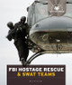 FBI Hostage Rescue & Swat Teams (Paperback)