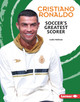 Cristiano Ronaldo: Soccer's Greatest Scorer (Library Binding)