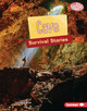 Cave Survival Stories (Library Binding)