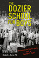The Dozier School for Boys: Forensics, Survivors, and a Painful Past (Library Binding)