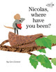 Nicolas, Where Have You Been? (Paperback)