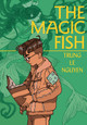 The Magic Fish: (A Graphic Novel) (Hardcover)