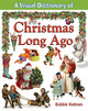 A Visual Dictionary of Christmas Long Ago (Hardcover)