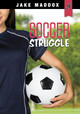 Soccer Struggle (Hardcover)