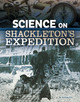 Science on Shackleton's Expedition (Hardcover)