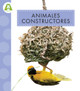 Los mejores animales: Animales constructores (Hardcover)