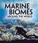 Marine Biomes Around the World (Paperback)