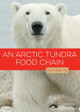 An Arctic Tundra Food Chain (Library Binding)