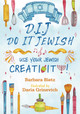 D.I.J. - Do It Jewish: Use Your Jewish Creativity! (Hardcover)