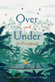 Over and Under: Over and Under the Rainforest (Hardcover)