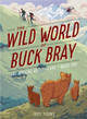 The Wild World of Buck Bray: The Missing Grizzly Cubs (Hardcover)
