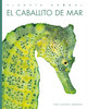 Planeta animal: El caballito de mar (Hardcover)