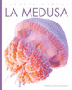 Planeta animal: La medusa (Hardcover)