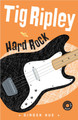 Tig Ripley: Hard Rock (Hardcover)