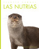 Planeta animal: Las nutrias (Paperback)