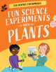 Fun Science Experiments with Plants (Paperback)