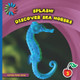 Discover Sea Horses (Library Binding)