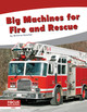 Big Machines for Fire and Rescue (Library Binding)