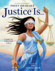 Justice Is...: A Guide for Young Truth Seekers (Hardcover)