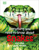 Everything You Need to Know about Snakes: And Other Scaly Reptiles (Hardcover)