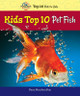 Kids Top 10 Pet Fish (Paperback)