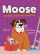 Moose Con Una Caja de Herramientas (Moose with a Tool Box) (Library Binding)