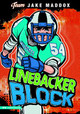 Jake Maddox: Linebacker Block (Hardcover)