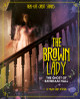 The Brown Lady: The Ghost of Raynham Hall (Paperback)