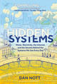 Hidden Systems: Water, Electricity, the Internet, and the Secrets Behind the Systems We Use Every Day (a Graphic Novel) (Paperback)