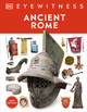 Eyewitness Ancient Rome: Discover One of History's Greatest Civilizations (Hardcover)