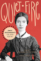 Quiet Fire: Emily Dickinson's Life and Poetry (Library Binding)