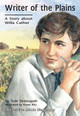 Writer of the Plains: A Story about Willa Cather (Paperback)