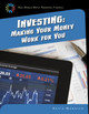 Investing: Making Your Money Work for You (Paperback)