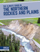 The Climate Crisis in the Northern Rockies and Plains (Library Binding)