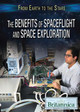 The Benefits of Spaceflight and Space Exploration (Library Binding)