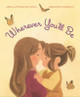 Wherever You'll Be (Hardcover)