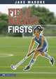 Field Hockey Firsts (Hardcover)
