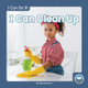 I Can Clean Up (Paperback)