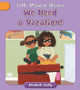 We Need a Vacation! (Paperback)