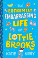 The Extremely Embarrassing Life of Lottie Brooks (Hardcover)