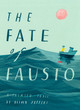 The Fate of Fausto: A Painted Fable (Hardcover)