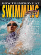 How to Improve at Swimming (Library Binding)
