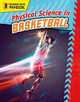 Physical Science in Basketball (Library Binding)