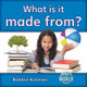 What Is It Made From? (Hardcover)