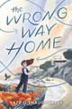 The Wrong Way Home: (Newbery Honor Award Winner) (Paperback)