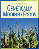 21st Century Skills Library: Genetically Modified Foods (Library binding)