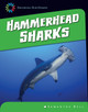21st Century Skills Library: Hammerhead Sharks (Library binding)