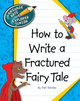 Explorer Junior Library: How to Write a Fractured Fairy Tale (Library binding)