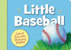 Little Sports: Little Baseball (Boardbook)