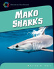 21st Century Skills Library: Mako Sharks (Paperback)